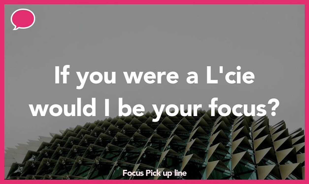 focus pickup line