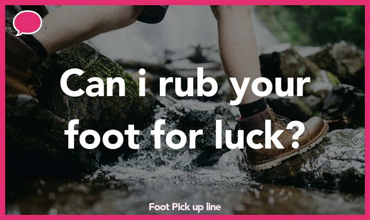 foot pickup line