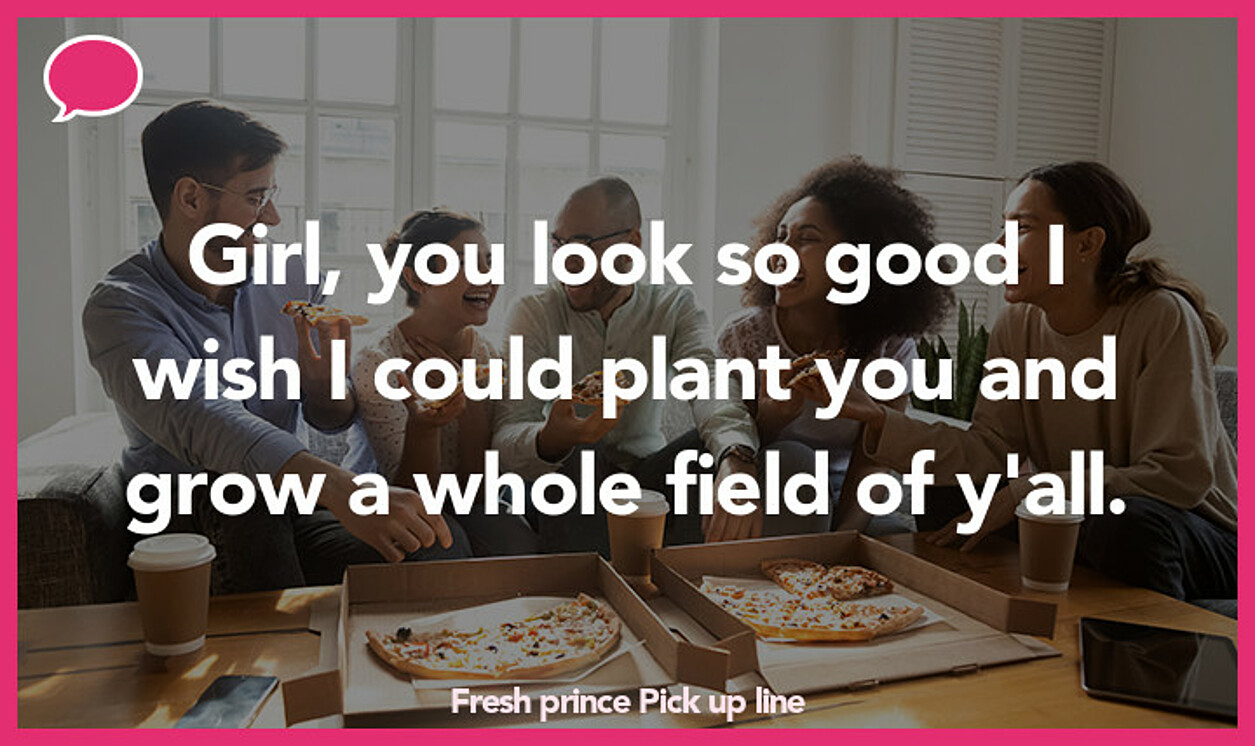 fresh prince pickup line