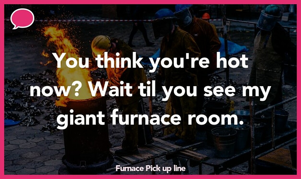 furnace pickup line