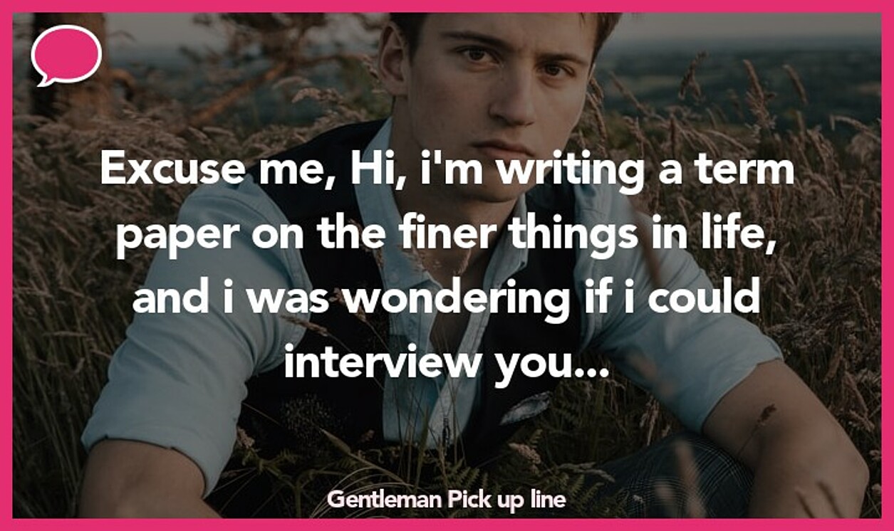 gentleman pickup line