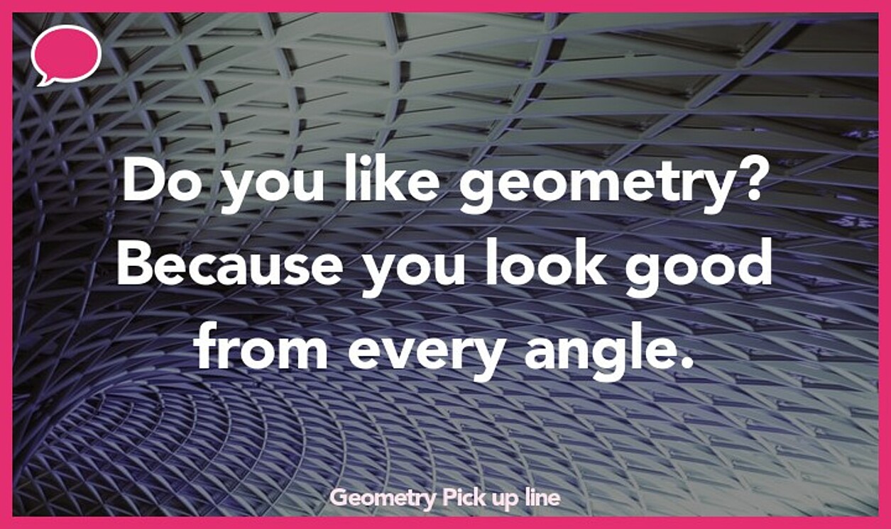 geometry pickup line