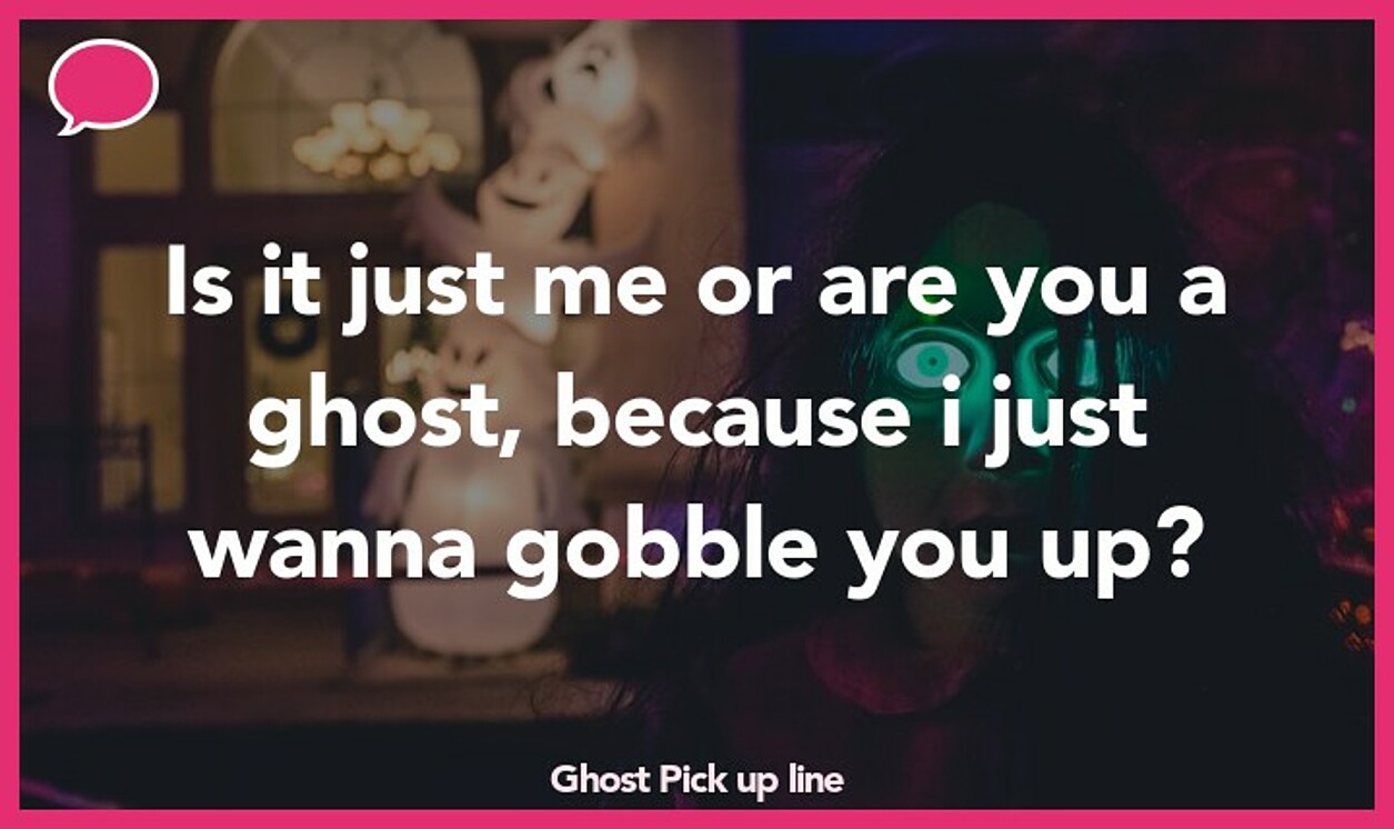 ghost pickup line