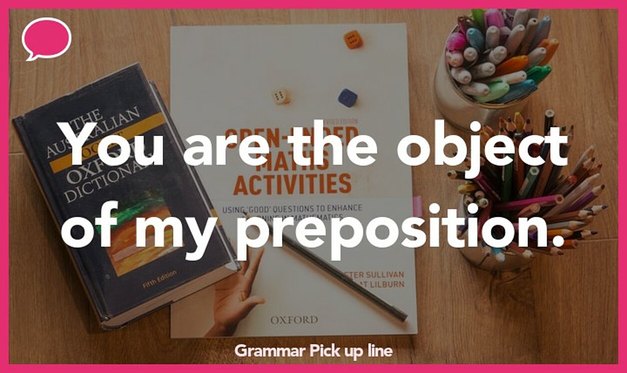 grammar pickup line