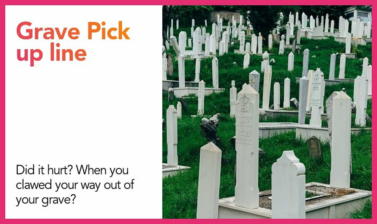 grave pickup line