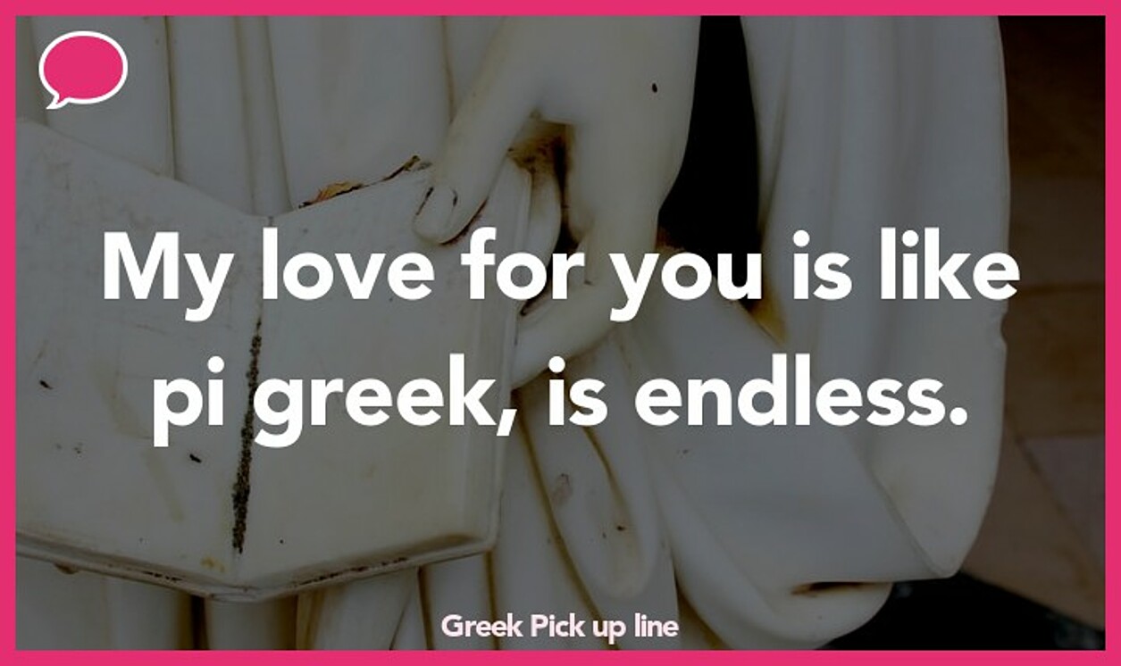 greek pickup line