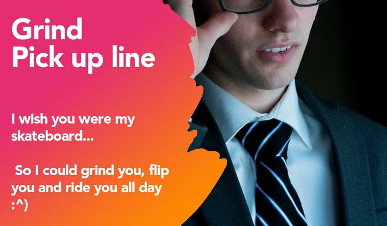 grind pickup line