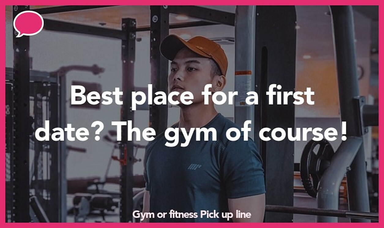 gym or fitness pickup line