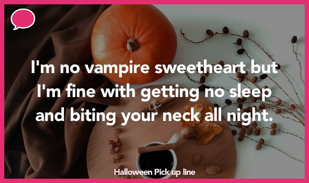 halloween pickup line