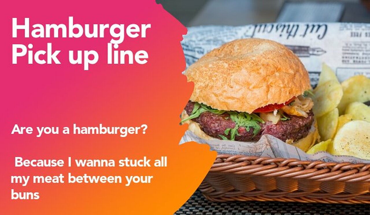 hamburger pickup line