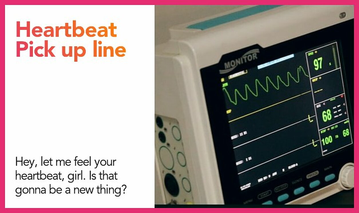 heartbeat pickup line