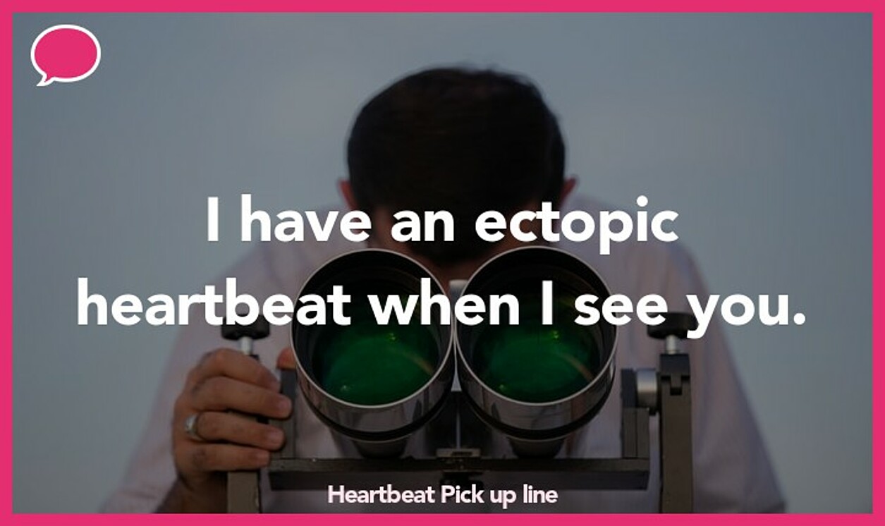 heartbeat pickup line
