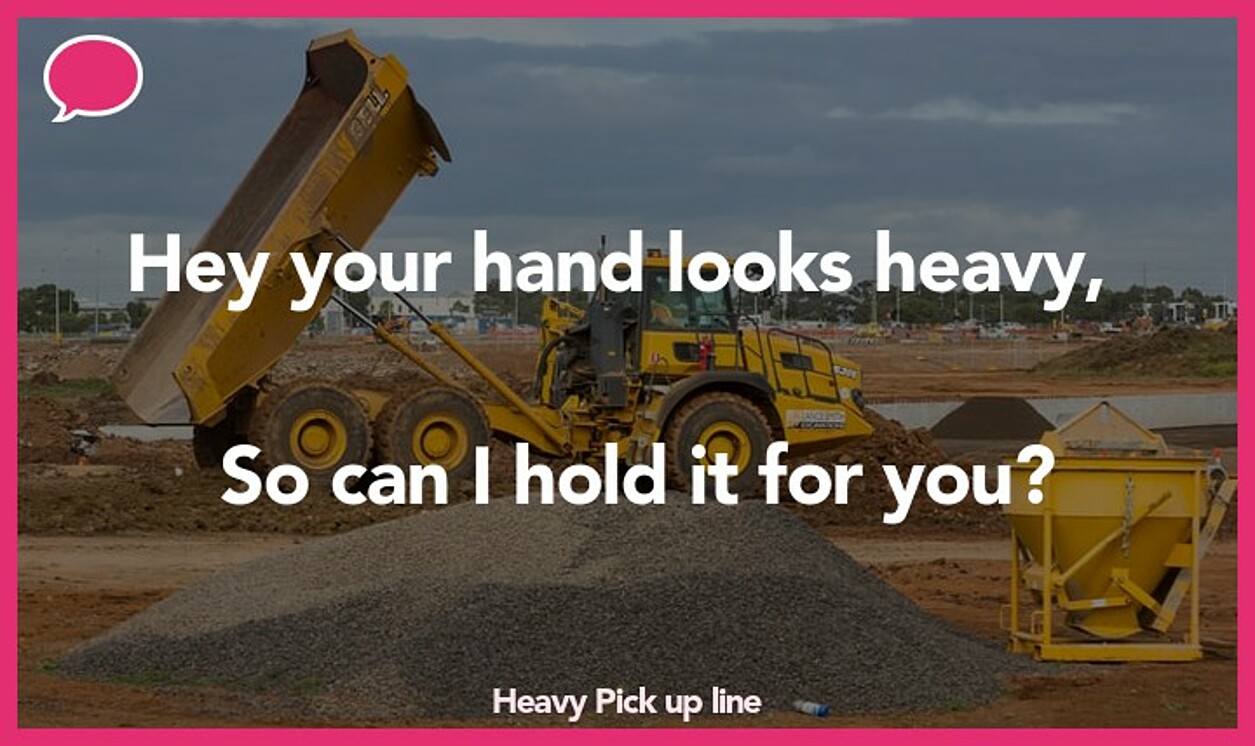 heavy pickup line