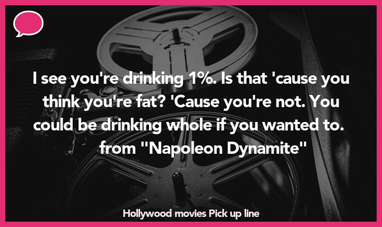 hollywood movies pickup line