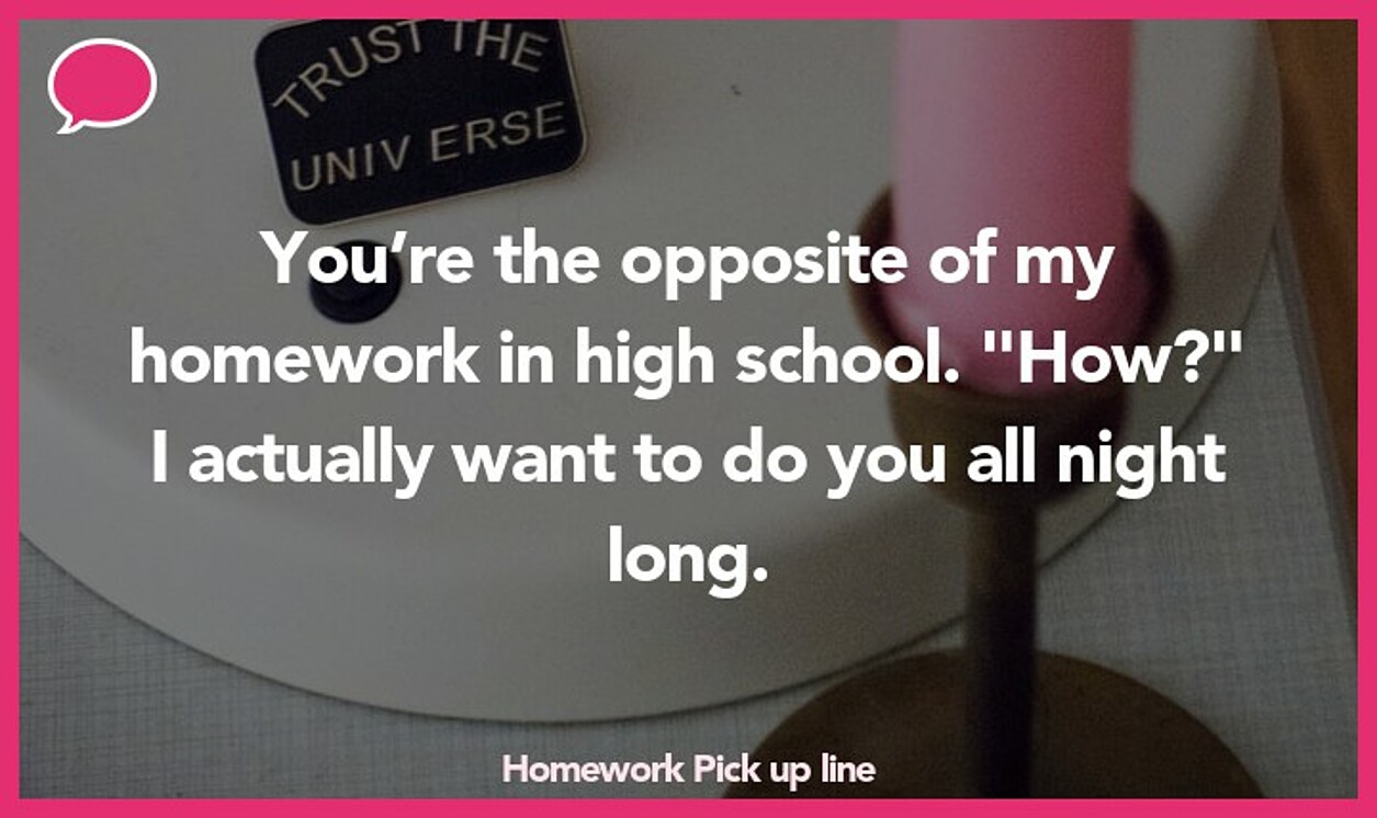 are you my homework pick up line comeback