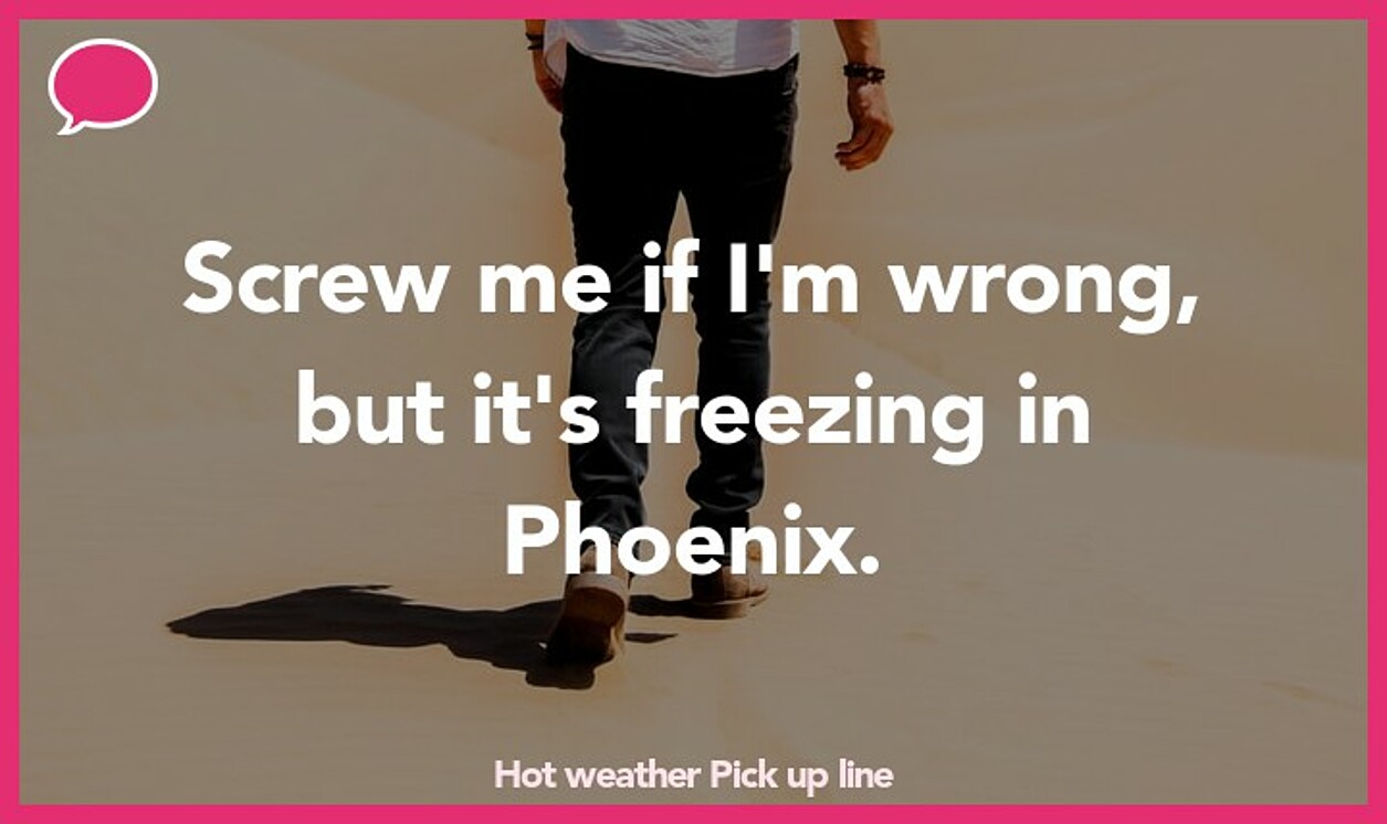 hot weather pickup line