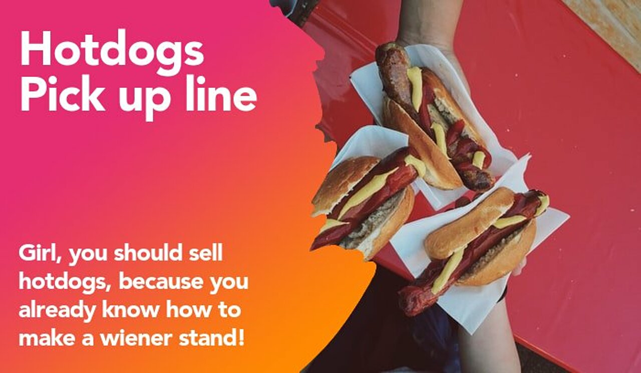 hotdogs pickup line