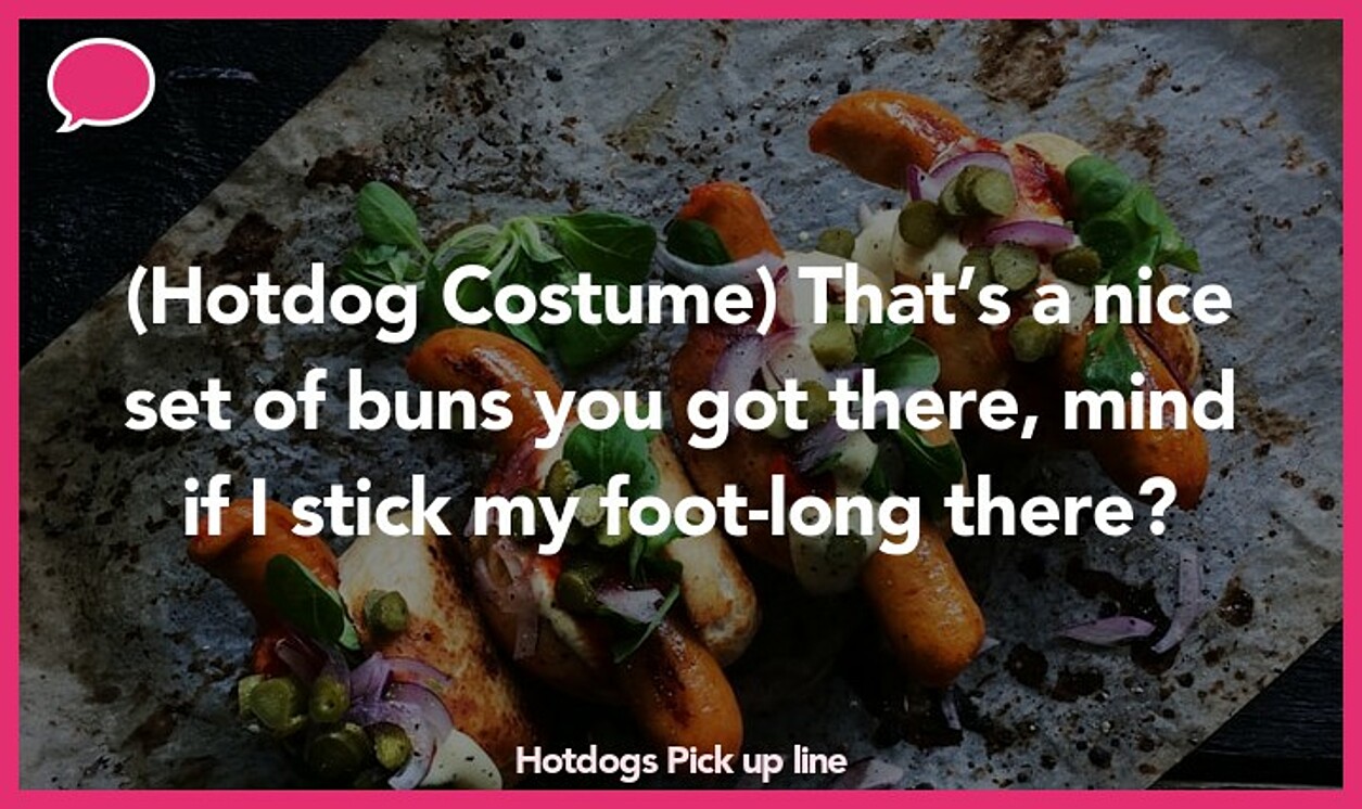 hotdogs pickup line