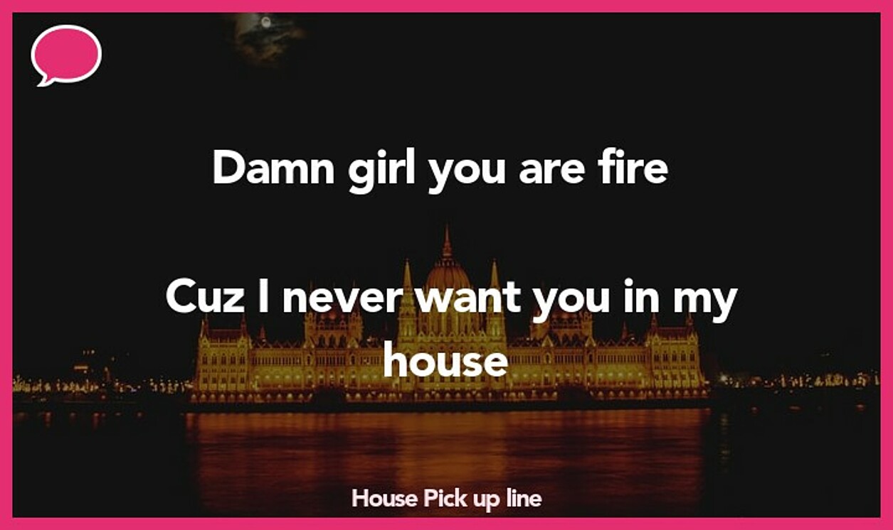 house pickup line