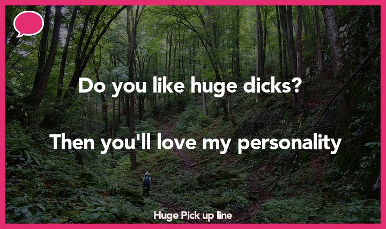 huge pickup line