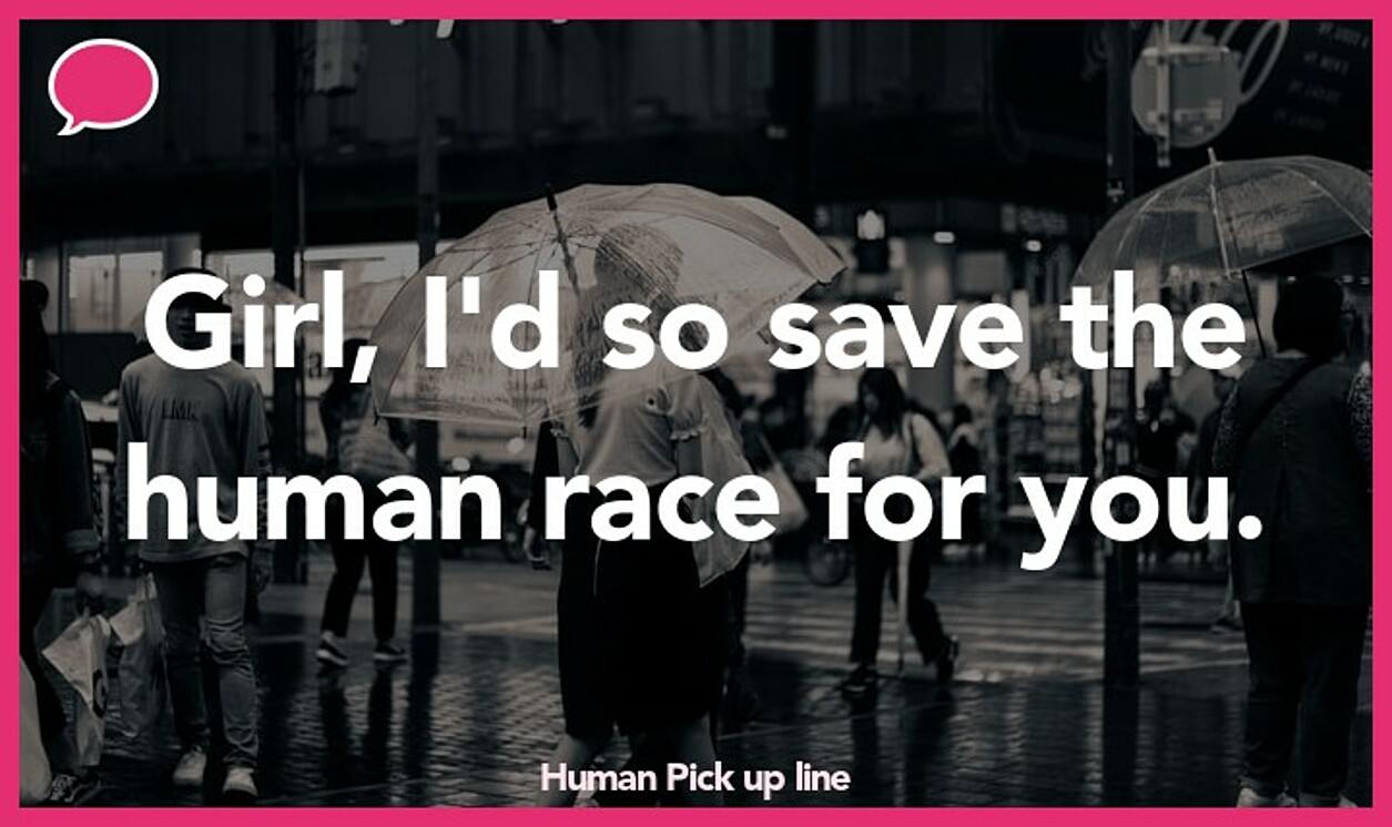 human pickup line