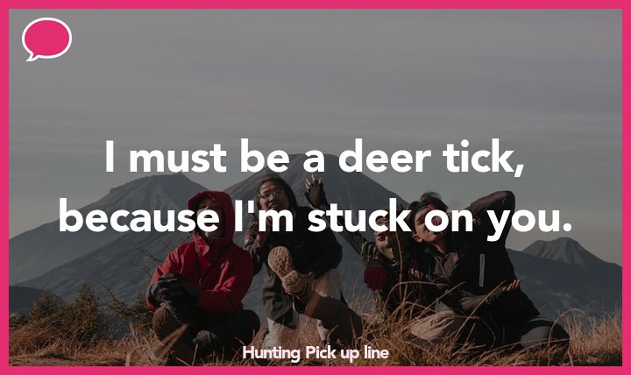 hunting pickup line