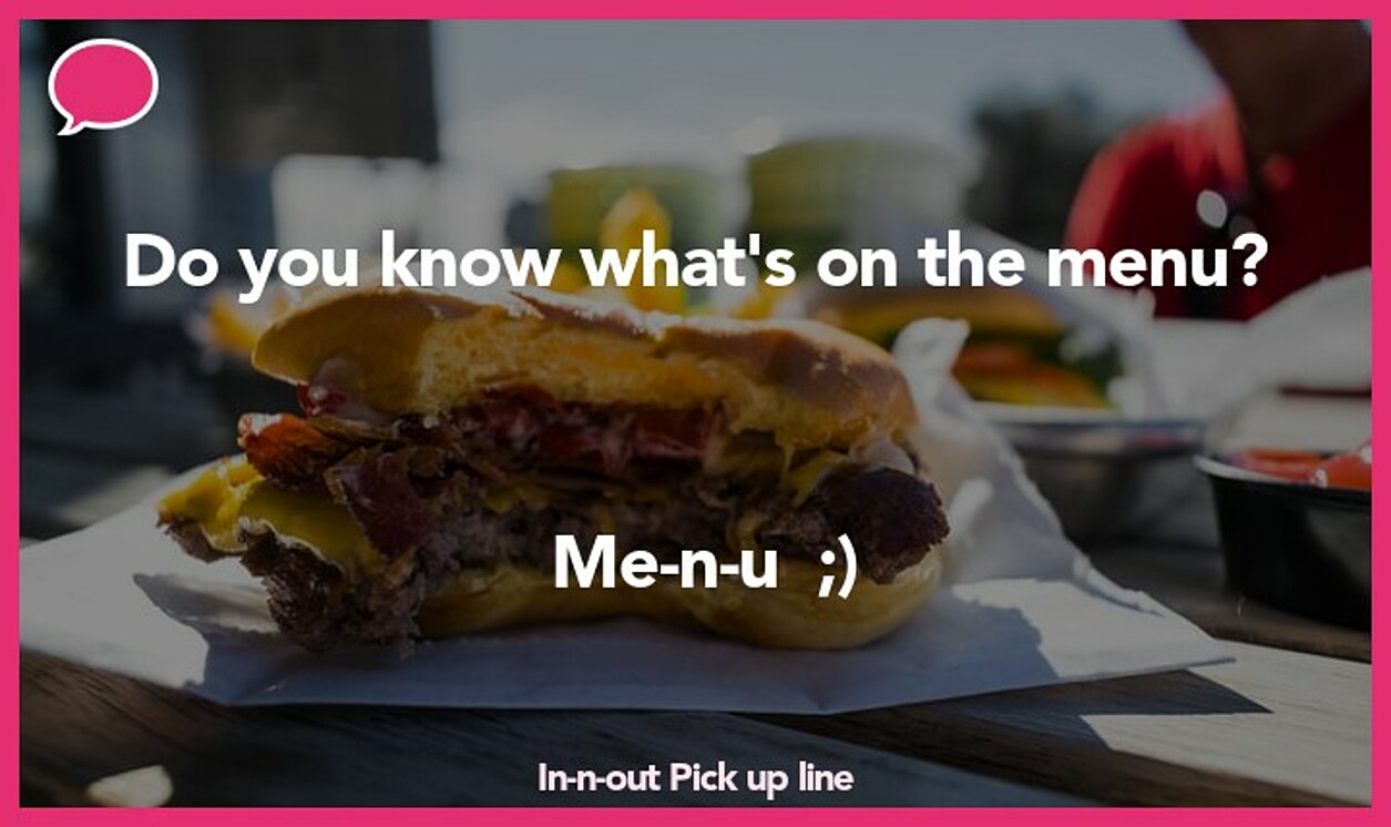 in-n-out pick up line