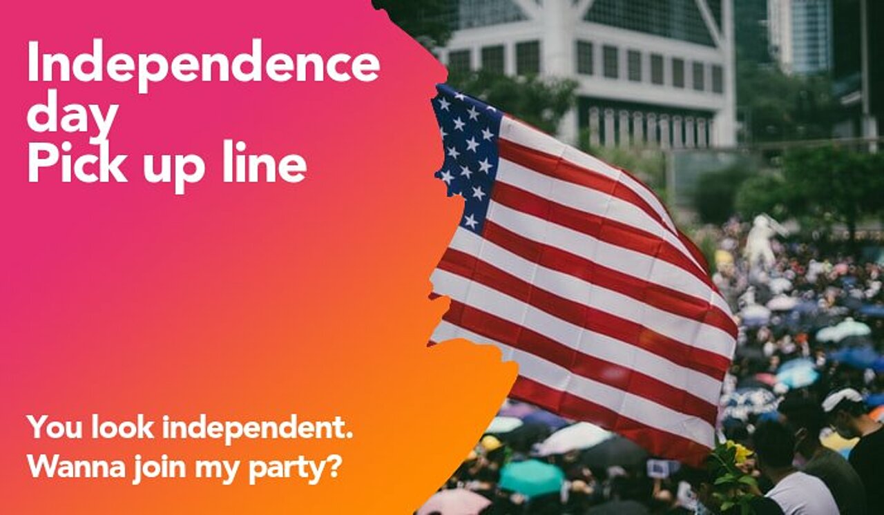 independence day pickup line