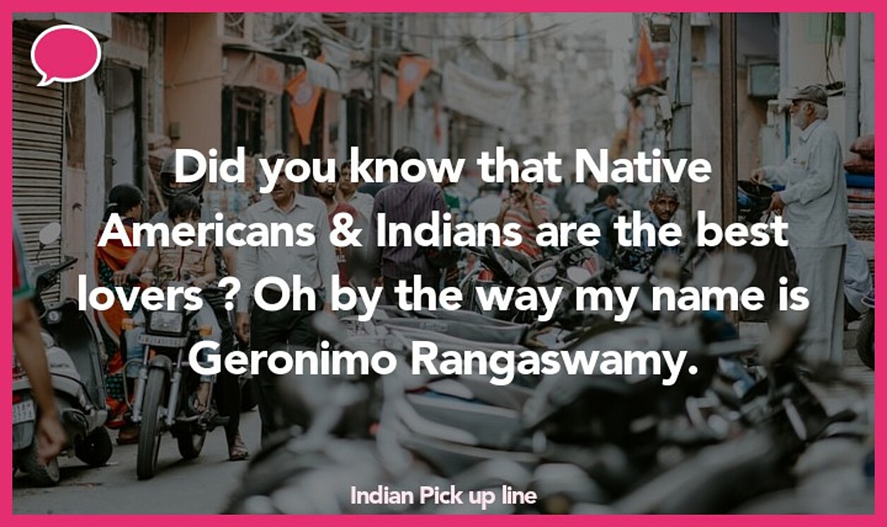 indian pickup line