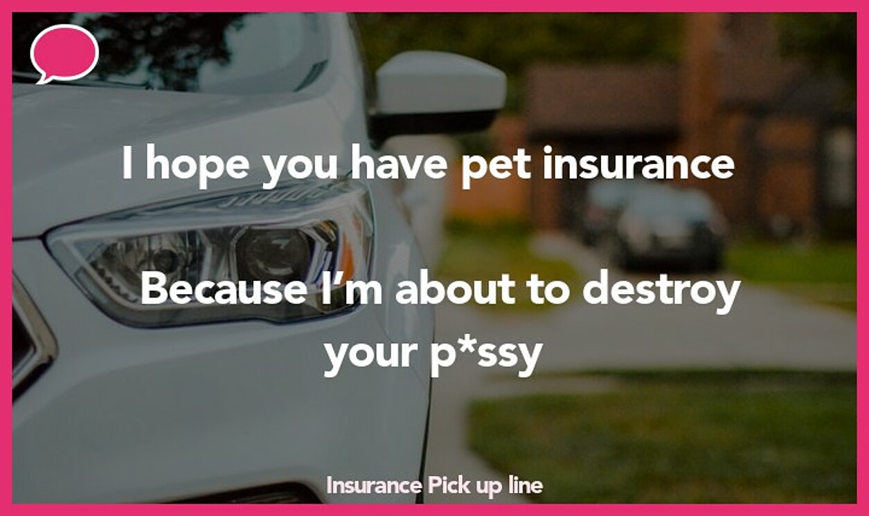 insurance pickup line