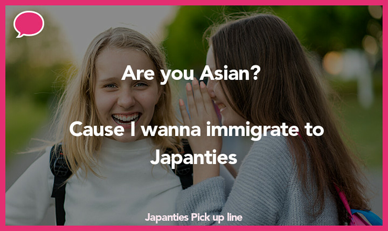 japanties pickup line