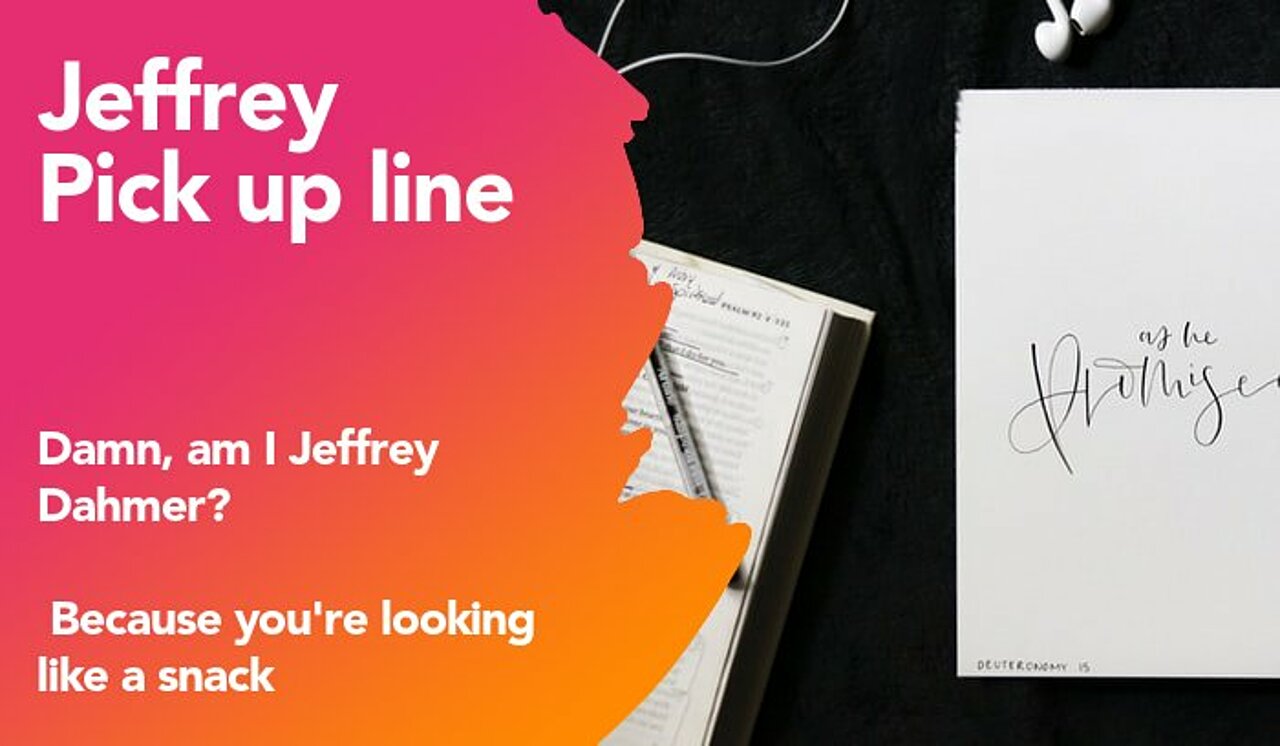 jeffrey pickup line