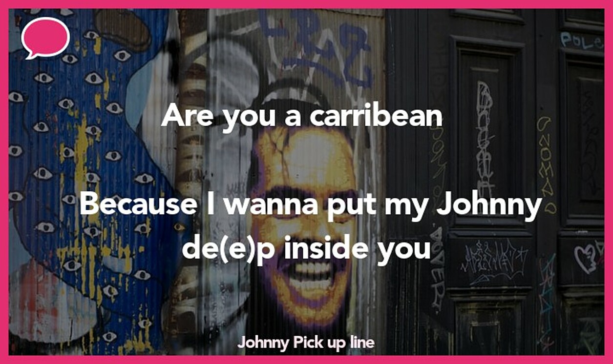 johnny pickup line