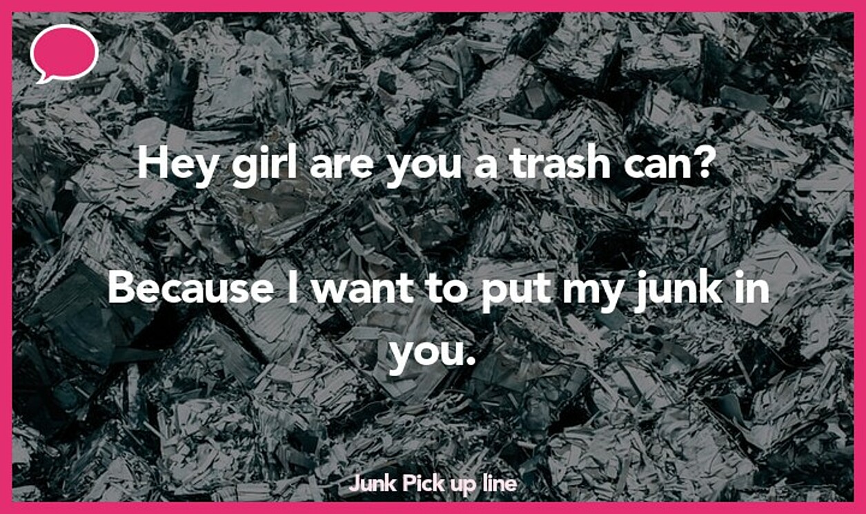 junk pickup line