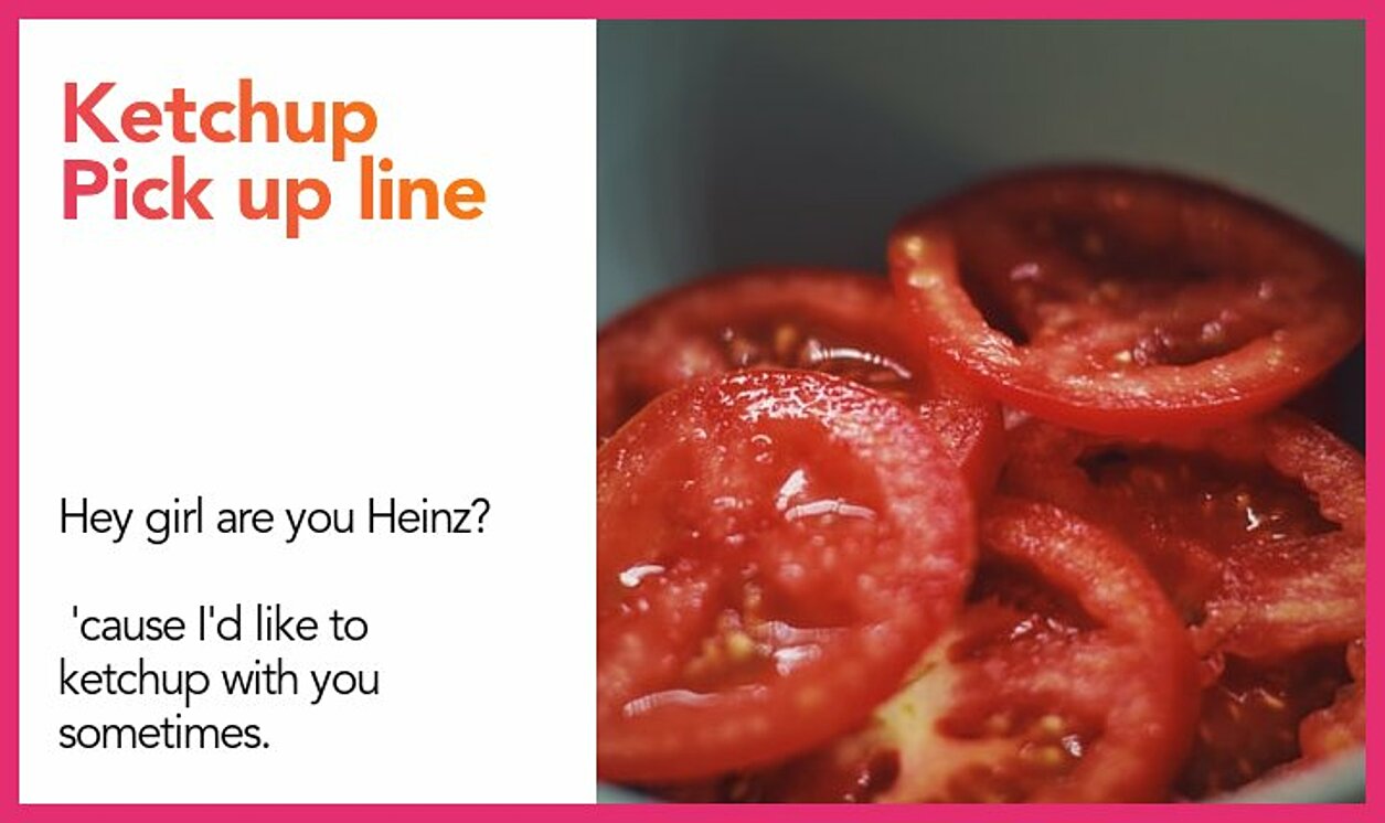 ketchup pickup line