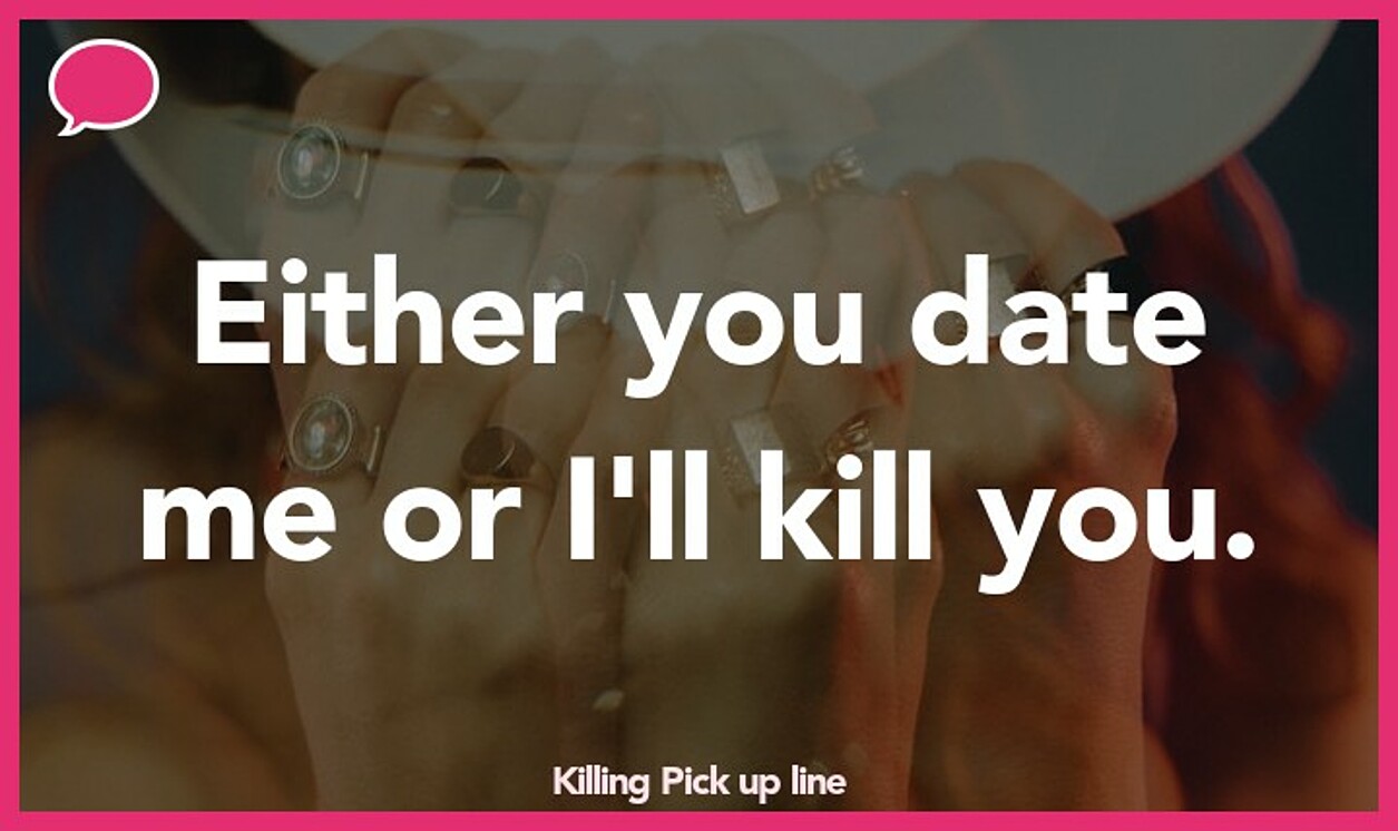 killing pickup line