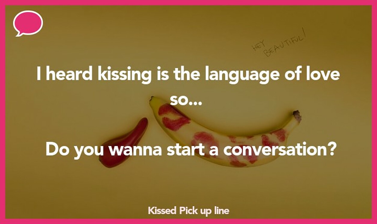 kissed pickup line