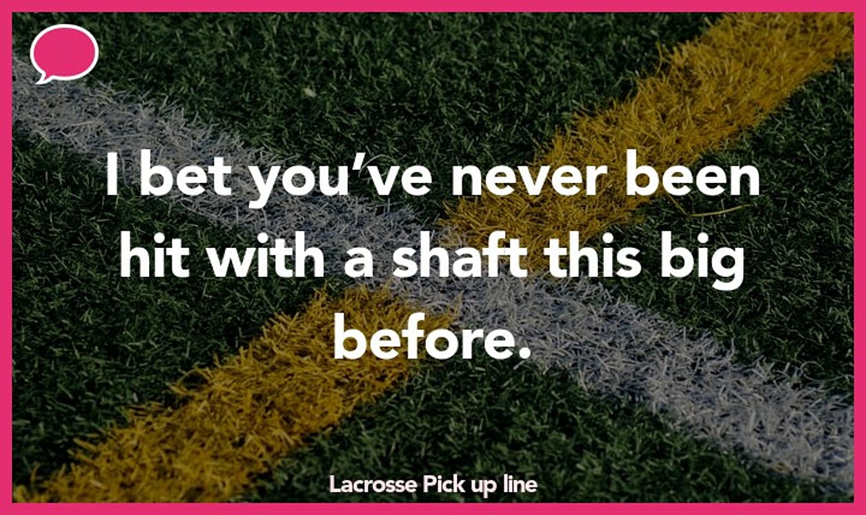 lacrosse pickup line