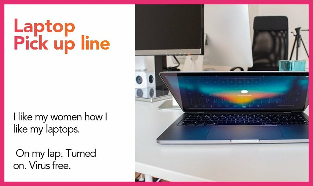 laptop pickup line