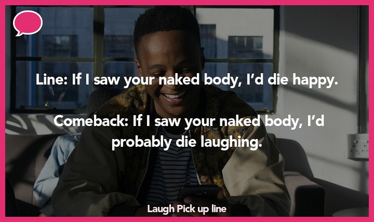 laugh pickup line