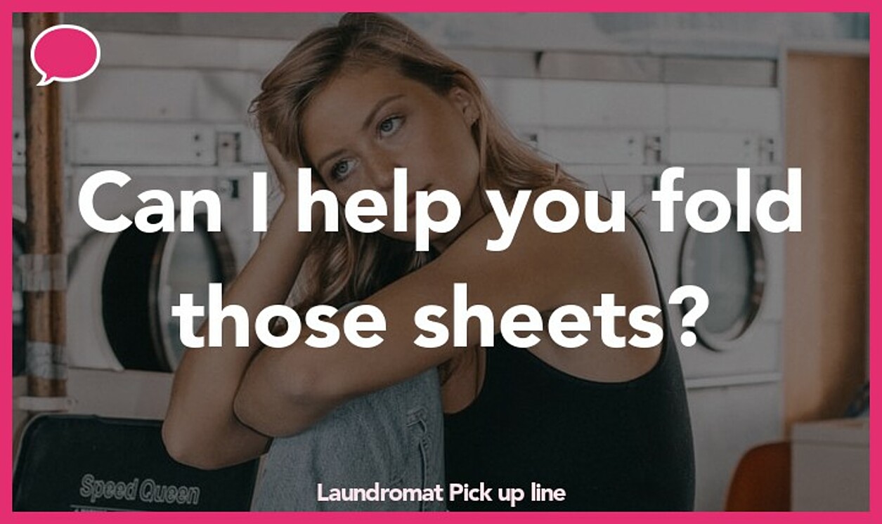 laundromat pickup line