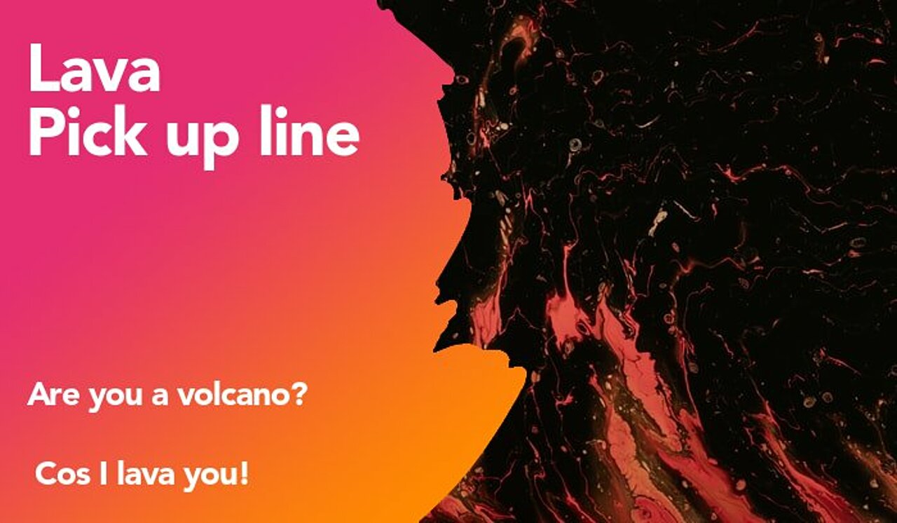 lava pickup line