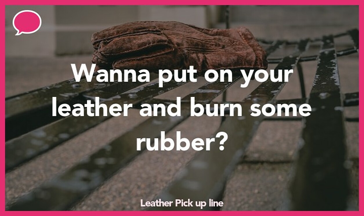 leather pickup line