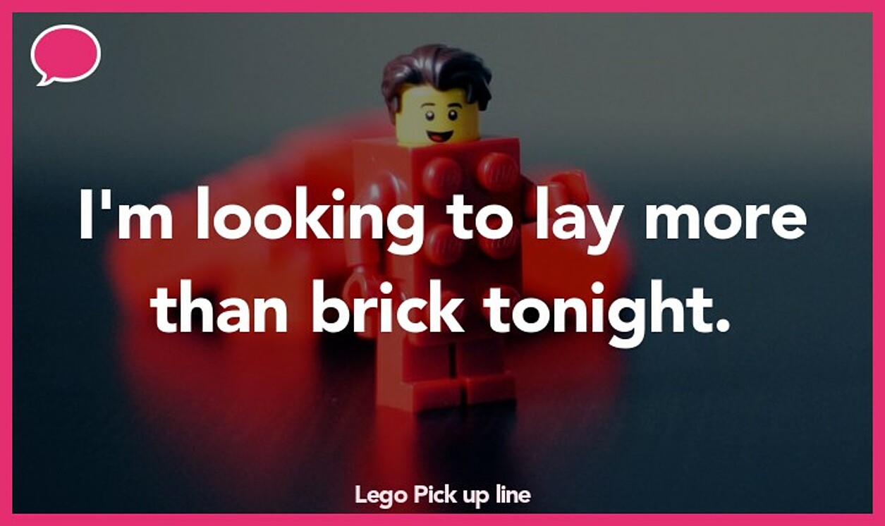 lego pickup line