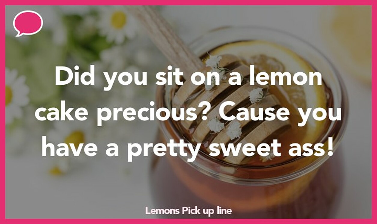 lemons pickup line