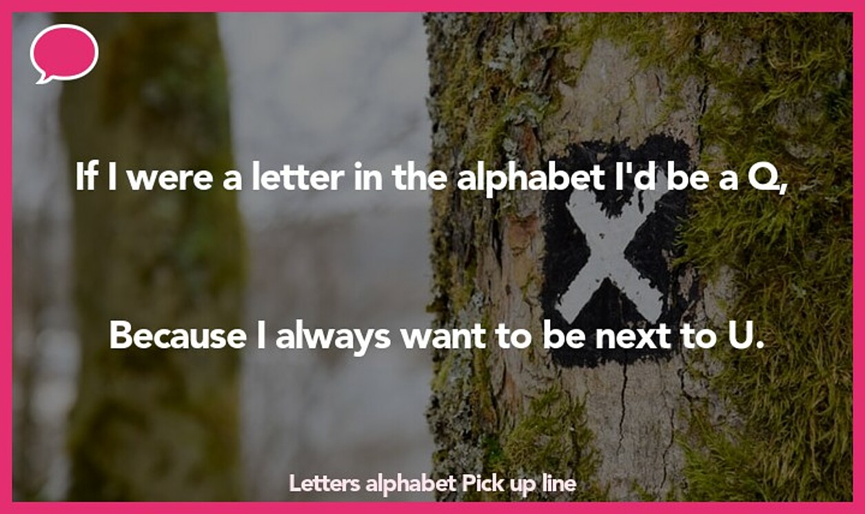 69+ Best Alphabet Pick up Lines (U & I) 👈👉