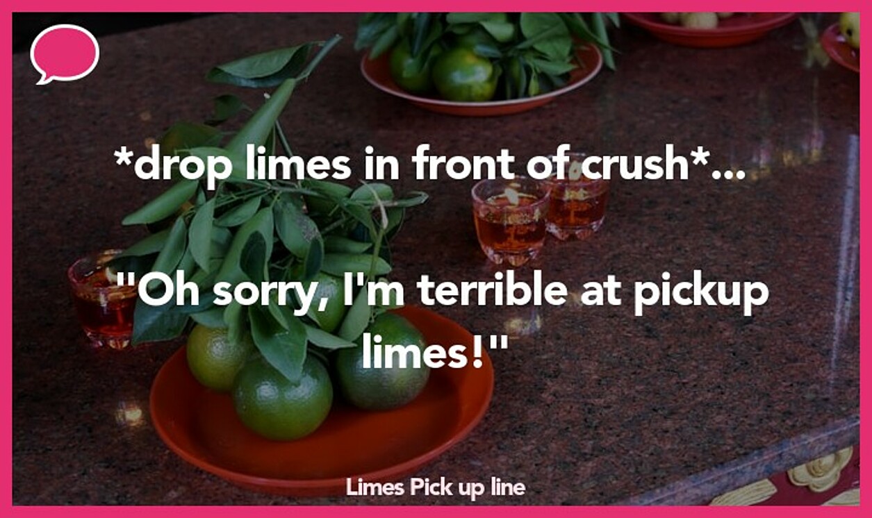 limes pickup line