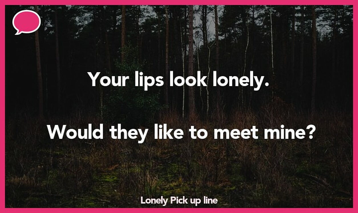 lonely pickup line
