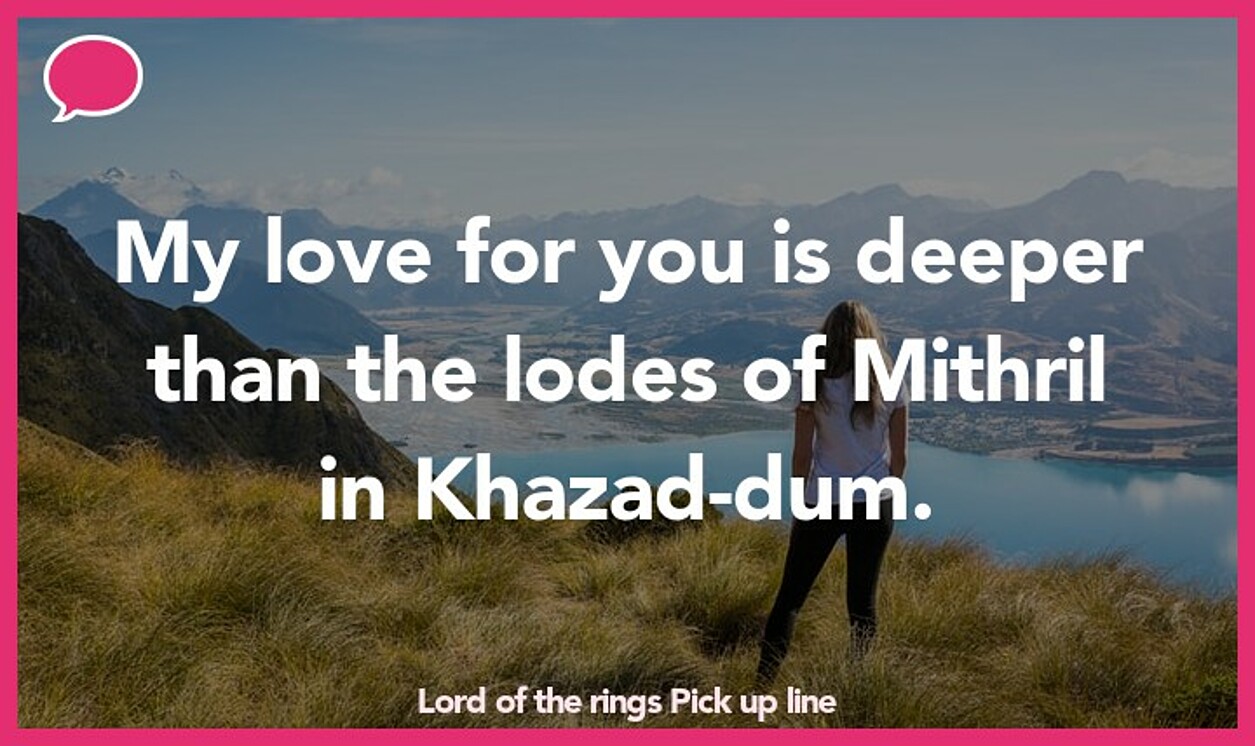 lord of the rings pickup line