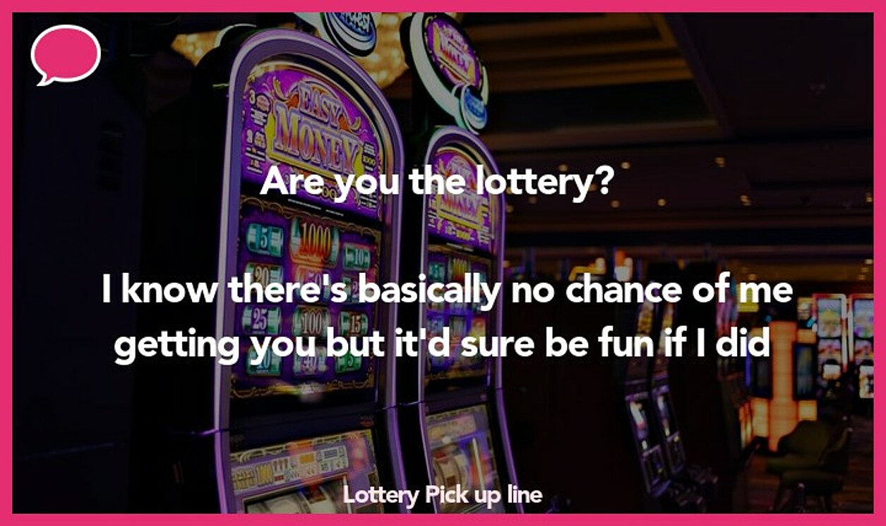 lottery pickup line